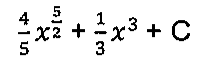 4/5 x elevado a 5/2 mais 1/3 x ao cubo mais C.