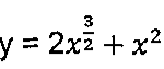 y igual a 2x elevado a 3/2 mais x ao quadrado.