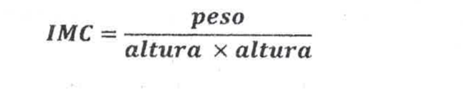 Fórmula: IMC igual a peso dividido por altura vezes altura.