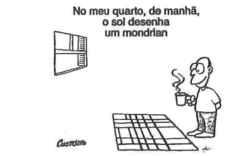 Charge de Custódio com os versos “No meu quarto, de manhã, o sol desenha um mondrian”: um homem segurando uma caneca fumegante olha para o piso, onde a luz que entra pela janela forma uma grade semelhante às obras de Mondrian.