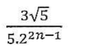 3 raiz de 5, dividido por 5 vezes 2 elevado a 2n − 1.