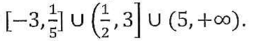 [−3, 1/5] ∪ (1/2, 3] ∪ (5, +∞).