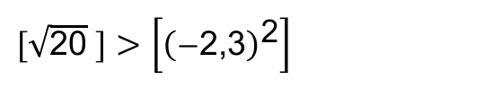 [raiz quadrada de 20] > [(−2,3)²]