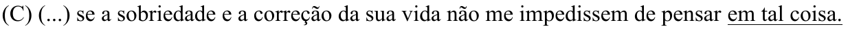 Alternativa (C) com o trecho “em tal coisa.” sublinhado.