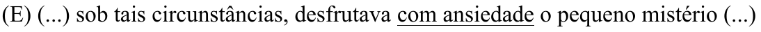 Alternativa (E) com o trecho “com ansiedade” sublinhado.