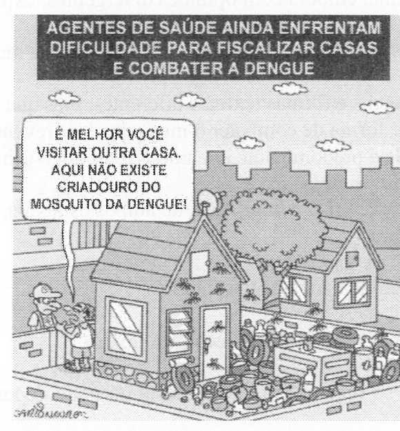 Charge com a manchete “Agentes de saúde ainda enfrentam dificuldade para fiscalizar casas e combater a dengue”. Um agente de saúde está no portão de uma casa cujo quintal está repleto de pneus, garrafas, latas e outros recipientes com mosquitos voando. O morador diz: “É melhor você visitar outra casa. Aqui não existe criadouro do mosquito da dengue!”. Assinatura do site www.humortadela.com.br.