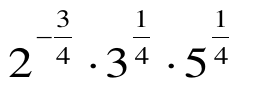 2 elevado a menos 3 quartos, vezes 3 elevado a 1 quarto, vezes 5 elevado a 1 quarto.