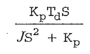 Fração: numerador Kp Td S; denominador JS² + Kp.