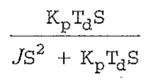 Fração: numerador Kp Td S; denominador JS² + Kp Td S.