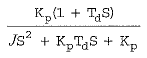 Fração: numerador Kp(1 + Td S); denominador JS² + Kp Td S + Kp.