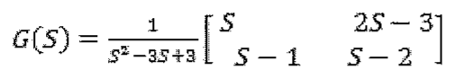 G(S) = 1/(S² − 3S + 3) · [S  2S − 3; S − 1  S − 2].