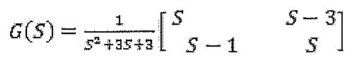 G(S) = 1/(S² + 3S + 3) · [S  S − 3; S − 1  S].