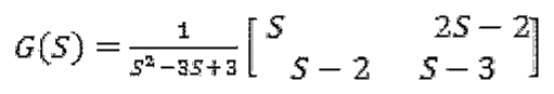 G(S) = 1/(S² − 3S + 3) · [S  2S − 2; S − 2  S − 3].