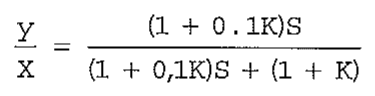 Y/X = (1 + 0.1K)S / [(1 + 0,1K)S + (1 + K)].