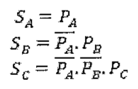 SA = PA; SB = PA negado . PB; SC = PA negado . PB negado . PC.