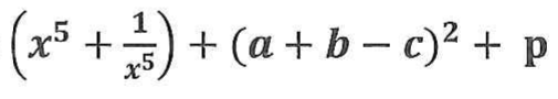 (x⁵ + 1/x⁵) + (a + b − c)² + p