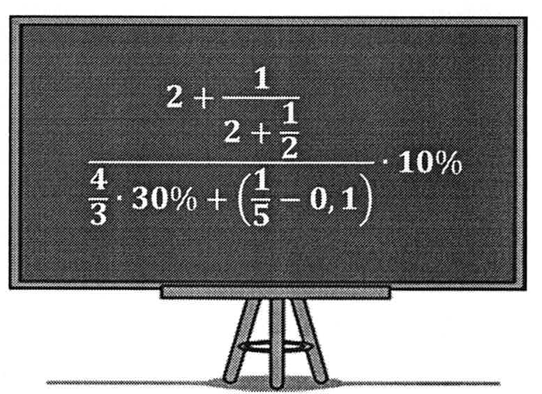 Quadro-negro com a expressão: fração cujo numerador é 2 + 1/(2 + 1/2) e cujo denominador é (4/3) · 30% + (1/5 − 0,1), multiplicada por 10%.