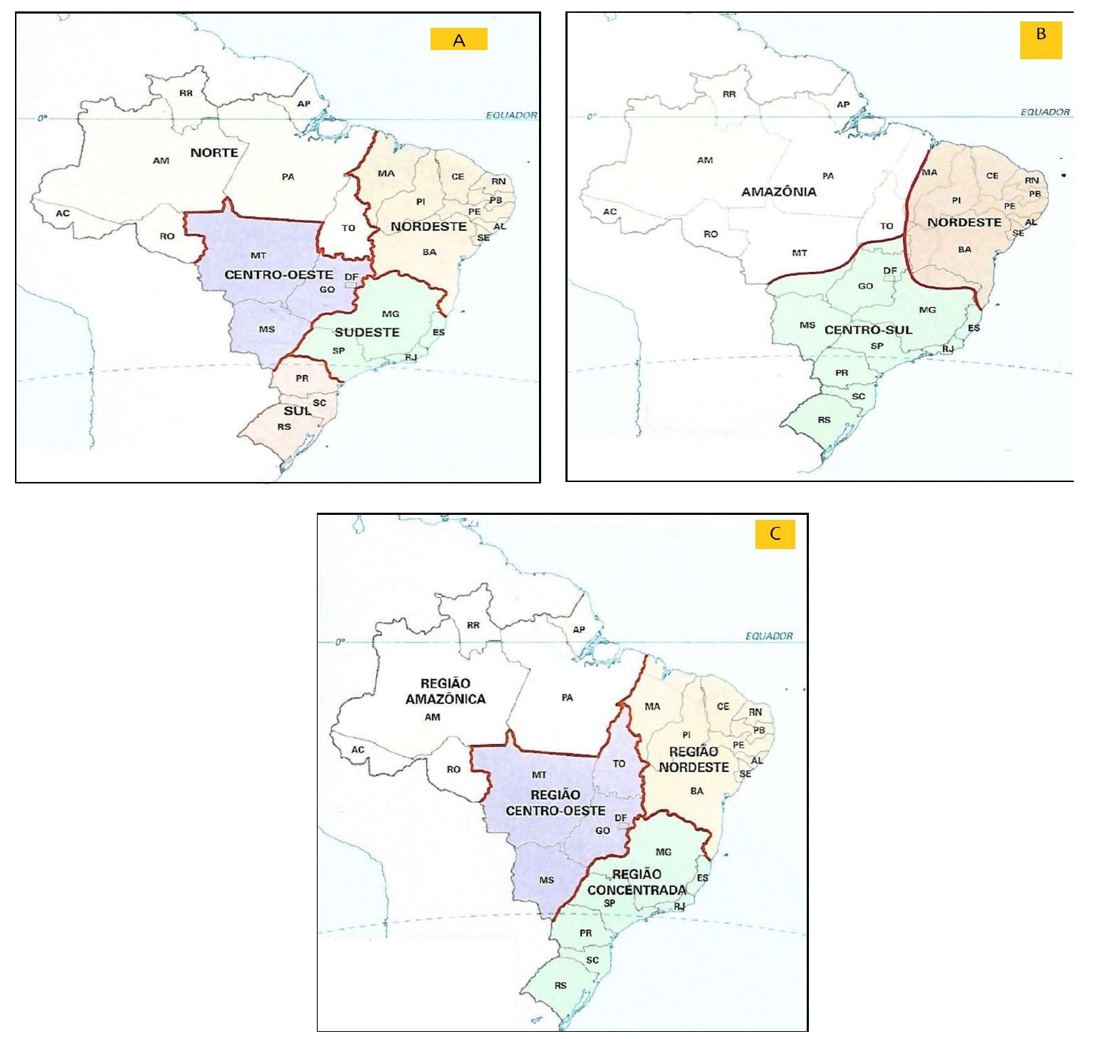 Três mapas do Brasil com propostas de regionalização. Mapa A: regiões Norte, Nordeste, Centro-Oeste, Sudeste e Sul. Mapa B: Amazônia, Nordeste e Centro-Sul. Mapa C: Região Amazônica, Região Nordeste, Região Centro-Oeste e Região Concentrada. Os estados aparecem identificados por siglas.