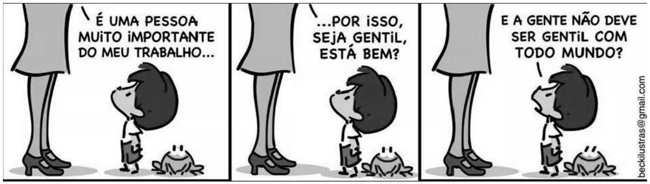 Tirinha de Armandinho em três quadrinhos. Uma mulher, da qual aparecem só as pernas e a saia, fala com o menino, que está ao lado de um sapo e olha para cima. 1º quadrinho, a mulher: “É uma pessoa muito importante do meu trabalho...”. 2º quadrinho, a mulher: “...Por isso, seja gentil, está bem?”. 3º quadrinho, o menino: “E a gente não deve ser gentil com todo mundo?”. Na margem: beckilustras@gmail.com.