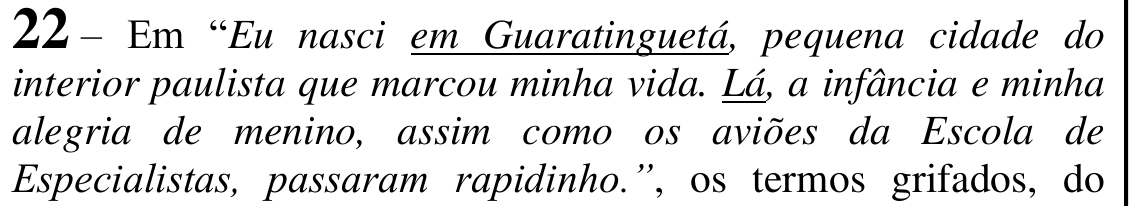 Reprodução do enunciado da questão 22 com os termos grifados sublinhados: “em Guaratinguetá” e “Lá”.
