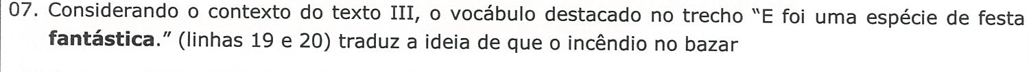Enunciado da questão 07 como impresso, com o vocábulo “fantástica” em negrito no trecho citado.
