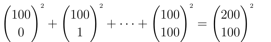 (100 0)² + (100 1)² + ··· + (100 100)² = (200 100)², com coeficientes binomiais.