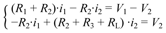 Sistema: (R1 + R2)·i1 − R2·i2 = V1 − V2; −R2·i1 + (R2 + R3 + RL)·i2 = V2.