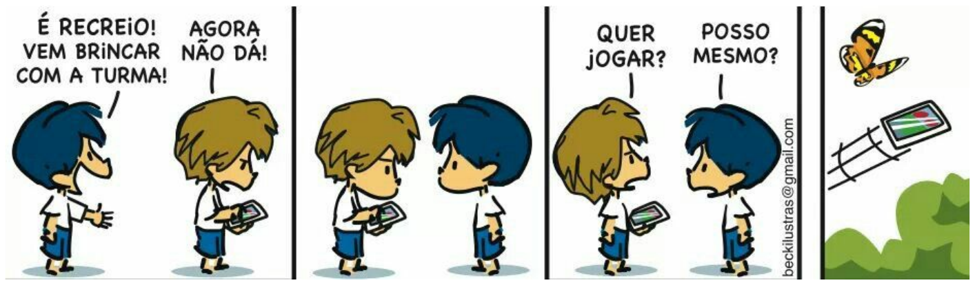 Tirinha de Armandinho em quatro quadros: 1) Armandinho diz: “É recreio! Vem brincar com a turma!”; o amigo, mexendo no celular, responde: “Agora não dá!”; 2) os dois se olham em silêncio; 3) o amigo pergunta: “Quer jogar?”; Armandinho responde: “Posso mesmo?”; 4) o celular aparece voando pelo ar, arremessado, perto de uma borboleta e de arbustos.