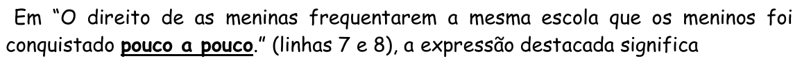 Trecho do enunciado da questão 3 com a expressão “pouco a pouco” destacada em negrito e sublinhado.