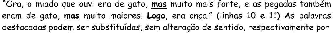 Trecho do enunciado da questão 16 com as palavras “mas”, “mas” e “Logo” destacadas em negrito e sublinhado.