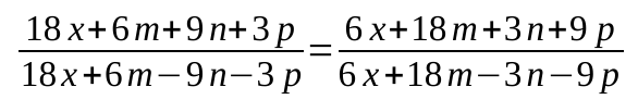 Equação: (18x + 6m + 9n + 3p) / (18x + 6m − 9n − 3p) = (6x + 18m + 3n + 9p) / (6x + 18m − 3n − 9p).