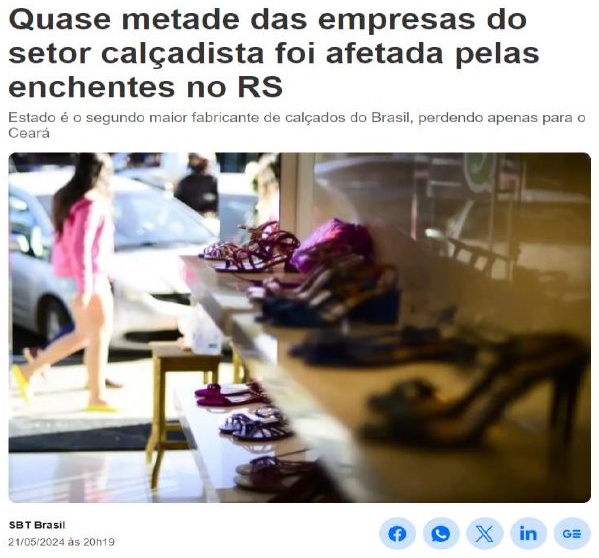 Reprodução de notícia com o título “Quase metade das empresas do setor calçadista foi afetada pelas enchentes no RS”, subtítulo “Estado é o segundo maior fabricante de calçados do Brasil, perdendo apenas para o Ceará” e fotografia de sapatos femininos expostos em uma vitrine. Crédito SBT Brasil, 21/05/2024 às 20h19.