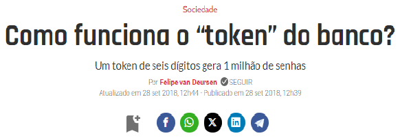 Reprodução do cabeçalho de reportagem da seção Sociedade com o título “Como funciona o “token” do banco?” e o subtítulo “Um token de seis dígitos gera 1 milhão de senhas”, com ícones de compartilhamento.