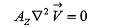 Fórmula: A com índice z multiplicado pelo laplaciano do vetor velocidade V igual a zero.