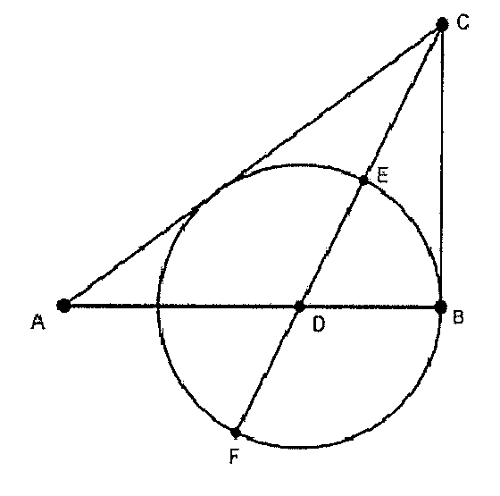 Triângulo ABC retângulo em B, com A à esquerda, B à direita e C acima de B. O ponto D está sobre AB e é centro de uma circunferência que passa por B e tangencia o lado AC. O segmento CD, prolongado, corta a circunferência em E (entre C e D) e em F (abaixo de AB).