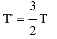 T' = (3/2) T