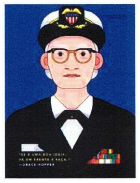 Ilustração de Grace Hopper idosa, de óculos, com quepe e uniforme da marinha, sobre fundo azul, com a frase em letras pequenas atribuída a ela: 'Se é uma boa ideia, vá em frente e faça.'
