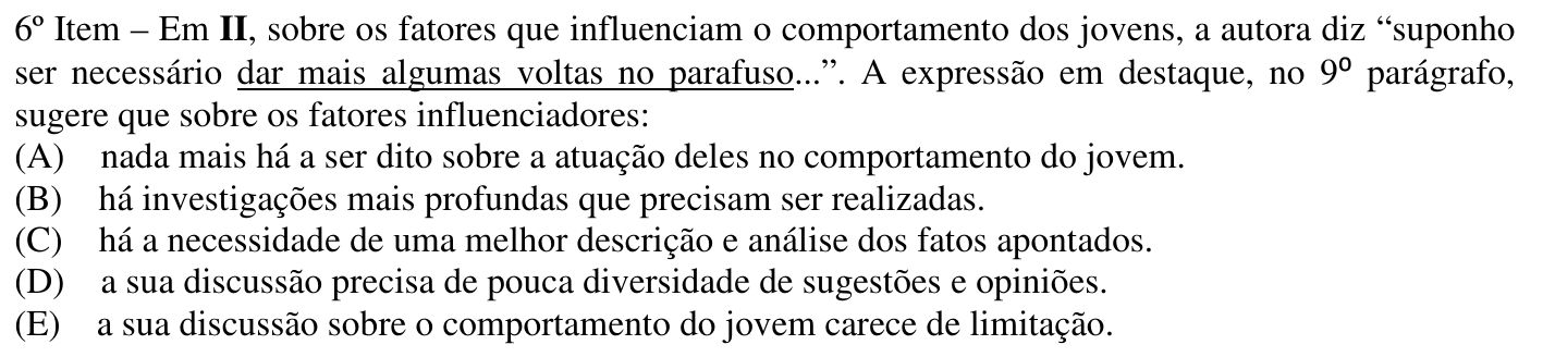 Reprodução do 6º item impresso, com os destaques do original (sublinhado no enunciado: “dar mais algumas voltas no parafuso”).
