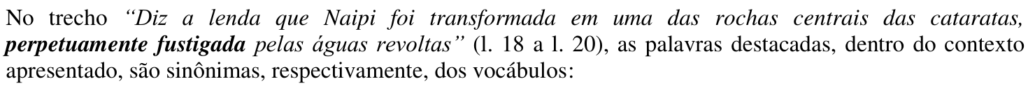 Reprodução do enunciado da questão 01 como impresso: o trecho entre aspas está em itálico e as palavras perpetuamente fustigada aparecem em negrito.