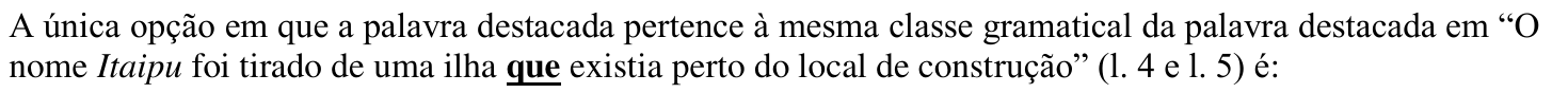 Reprodução do enunciado da questão 07 como impresso: a palavra que, no trecho citado, aparece em negrito e sublinhada.