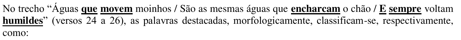 Reprodução do enunciado da questão 20 como impresso: as palavras que, movem, encharcam, E, sempre e humildes aparecem em negrito e sublinhadas.