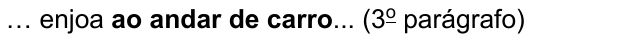 … enjoa ao andar de carro... (3º parágrafo) — com “ao andar de carro” em negrito