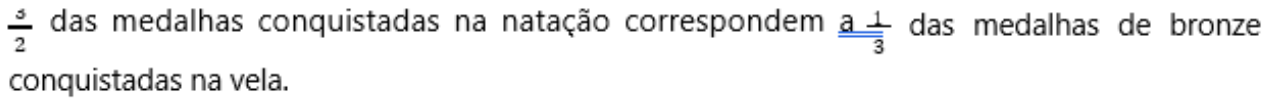 Texto da alternativa: “3/2 das medalhas conquistadas na natação correspondem a 1/3 das medalhas de bronze conquistadas na vela.” (o numerador da primeira fração é pouco legível na reprodução).