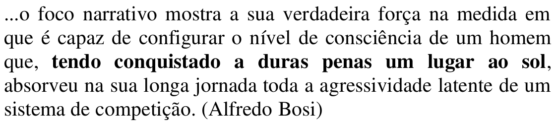 Reprodução do trecho de Alfredo Bosi da questão 16 com a oração “tendo conquistado a duras penas um lugar ao sol” em negrito.
