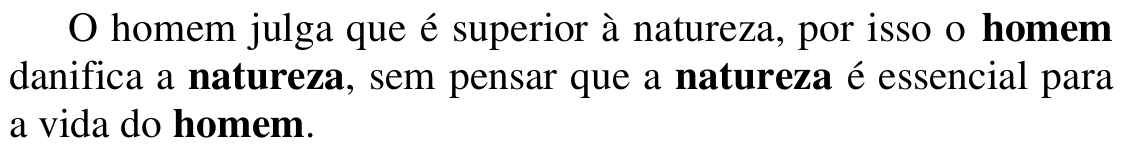 Reprodução do texto da questão 21 com os substantivos em negrito: o segundo “homem”, as duas ocorrências de “natureza” após “danifica a” e “que a”, e o último “homem”.