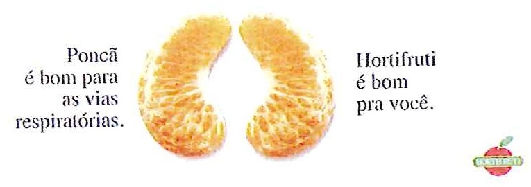 Anúncio: dois gomos de ponkan dispostos como pulmões, com os textos “Poncã é bom para as vias respiratórias.” e “Hortifruti é bom pra você.” e o logotipo Hortifruti.