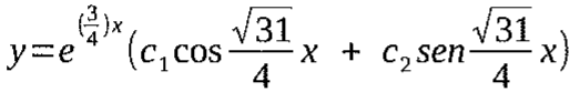 y = e^((3/4)x) (c₁ cos (√31/4) x + c₂ sen (√31/4) x)