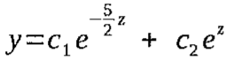 y = c₁ e^(−(5/2)z) + c₂ e^z