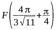 F(4π/(3√11) + π/4)