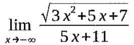 Limite, quando x → −∞, de √(3x² + 5x + 7) / (5x + 11)